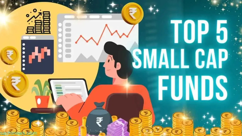 Top 5 Small Cap Funds