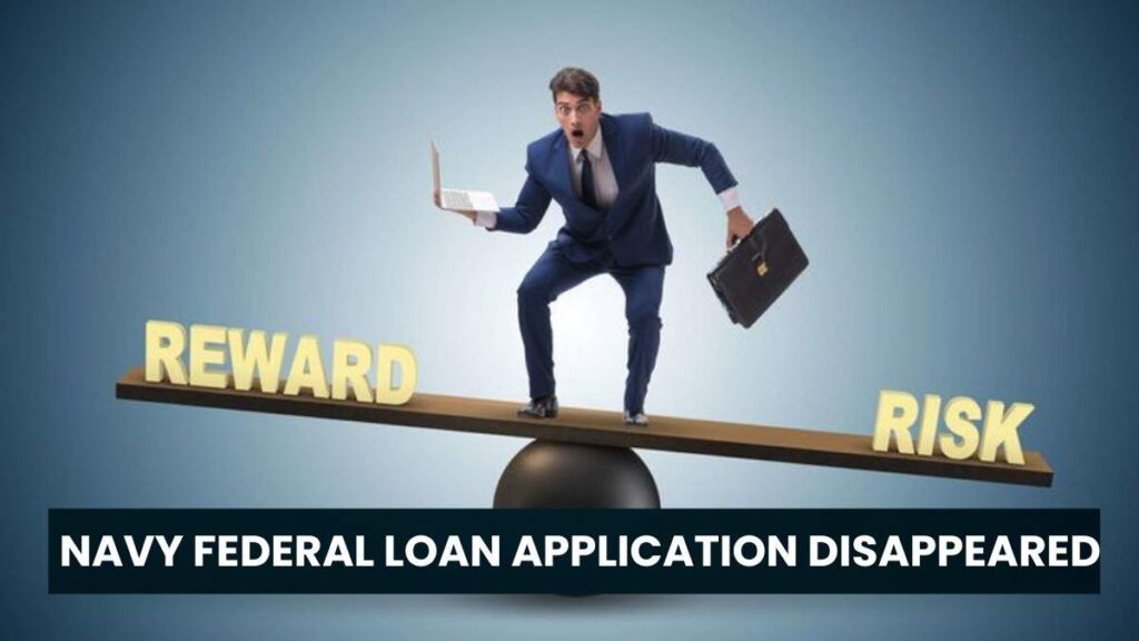 navy federal loan application disappeared